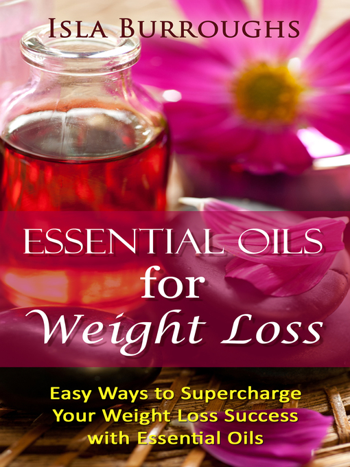 Title details for Essential Oils for Weight Loss by Isla Burroughs - Available